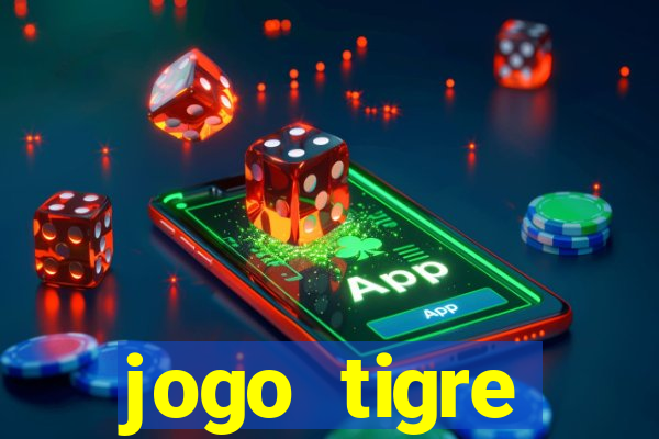 jogo tigre plataforma nova